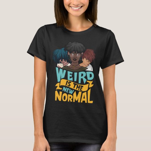 Natural Hair Weird is the New Normal T-shirt (Voorkant)