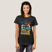 Natural Hair Weird is the New Normal T-shirt (Voorkant volledig)