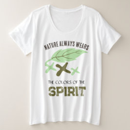 "Nature Always Wears" Leaf  Grote Maat T-shirt