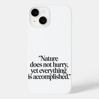 "Nature Does Not Hurry" - Additionante Zen Citaat Case-Mate iPhone 14 Hoesje