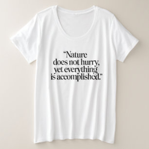 "Nature Does Not Hurry" - Additionante Zen Citaat Grote Maat T-shirt