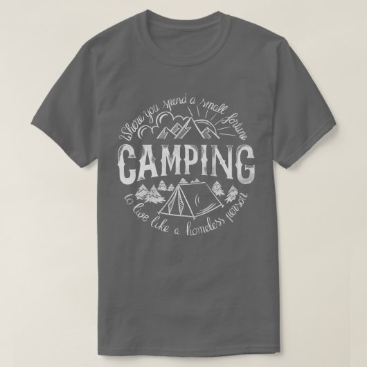 Nature Lover Camping Gift where you spend a small T-shirt (Design voorkant)