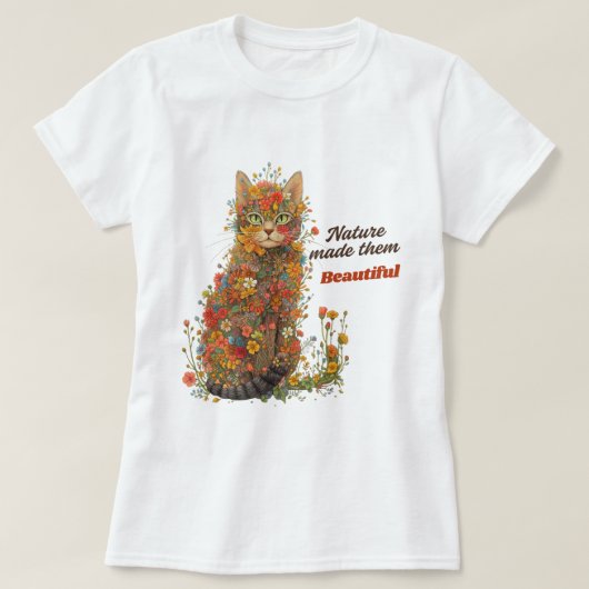 Nature Made Them Beautiful Floral Cat T-Shirt (Design voorkant)