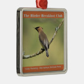 Natuur Fotografie Cedar Waxwing Birder Metalen Ornament (Rechts)