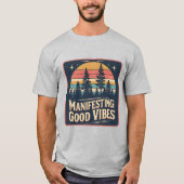 Natuur-geïnspireerde "Manifesting Good Vibes" T-sh T-shirt (Voorkant)