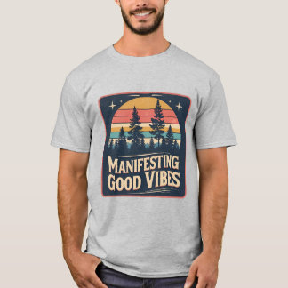 Natuur-geïnspireerde "Manifesting Good Vibes" T-sh T-shirt