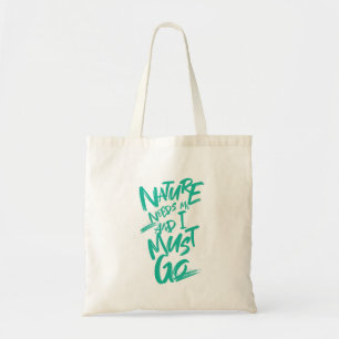Natuur heeft me nodig Ik moet gaan citeren motivat Tote Bag