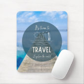 Natuur Het is tijd om Quote te reizen Muismat (Met muis)