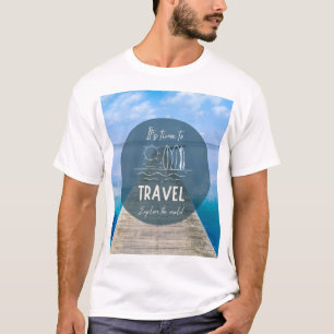 Natuur Het is tijd om Quote te reizen T-shirt