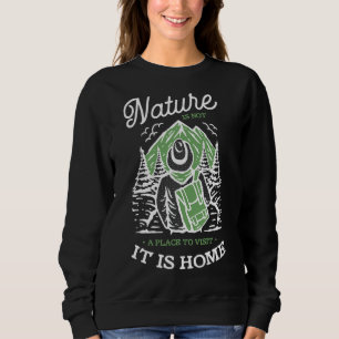Natuur is geen plek om te bezoeken Het is thuis Trui