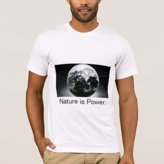 Natuur is macht. t-shirt