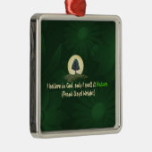 Natuur is mijn God Metalen Ornament (Rechts)