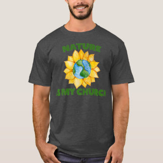Natuur is mijn Kerk Zonnebloem Aarde dag Kunst T-shirt
