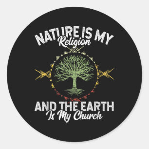 Natuur is mijn religie Aarde is mijn kerk Inheems Ronde Sticker