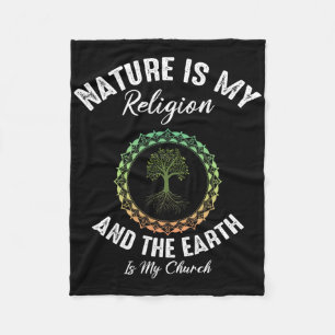 Natuur is mijn religie Aarde is mijn kerkaarddag Fleece Deken