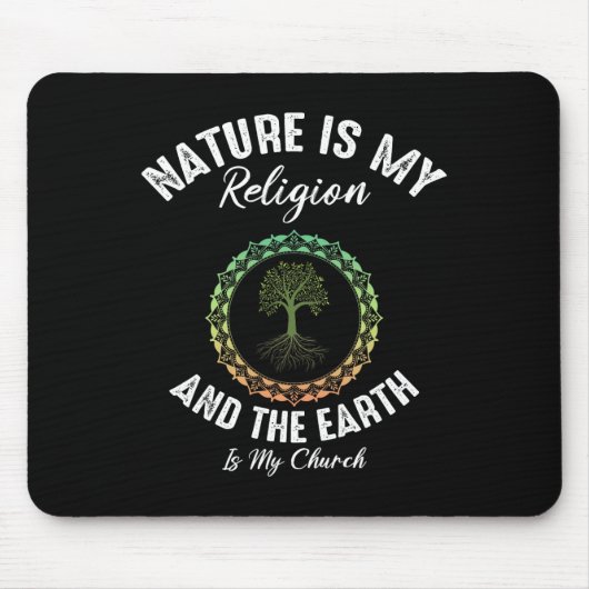 Natuur is mijn religie Aarde is mijn kerkaarddag Muismat (Voorkant)