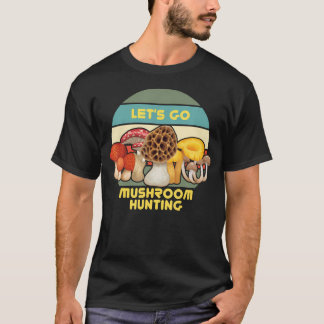 Natuur Kunst Morel Jager Laten we gaan Paddenstoel T-shirt