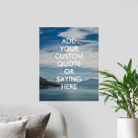 Natuur Landschap Gepersonaliseerd Citaat Poster<br><div class="desc">Creëer uw eigen aangepaste poster-wandkunst. Pas deze poster aan met moderne,  minimalistische typografie en het landschap van de natuur.</div>
