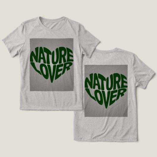 Natuur Lover Groen Grijs T-shirt (Ontwerp Voorkant & Achterkant)