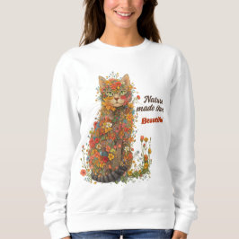 Natuur Maakte Ze Mooi Bloemstuk Kat Sweatshirt