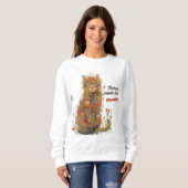 Natuur Maakte Ze Mooi Bloemstuk Kat Sweatshirt (Voorkant volledig)