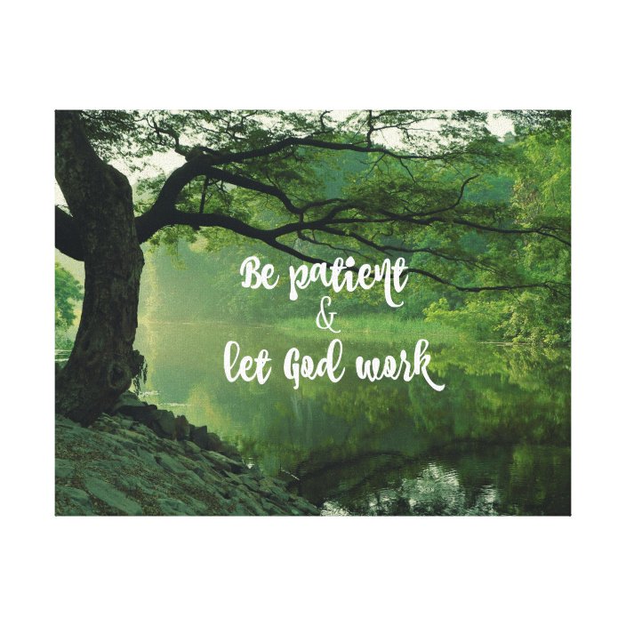 Natuur met Christelijk Citaat Geduldig ben laten Canvas