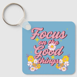 Natuur Soul Slogan   Focus op de goede dingen Sleutelhanger