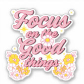 Natuur Soul Slogan | Focus op de goede dingen Sticker (Voorkant)