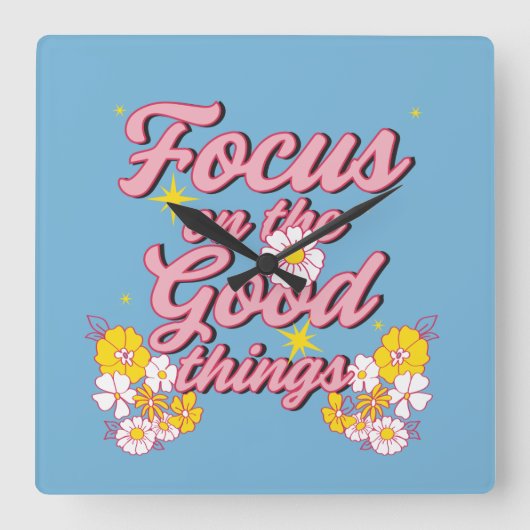 Natuur Soul Slogan | Focus op de goede dingen Vierkante Klok (Voorkant)