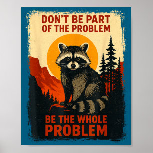 Natuur Wasbeer Sarcastisch Wilde Dieren Buitenleve Poster