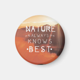Natuur weet altijd het beste landschapscitaat magneet