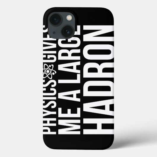 Natuurkunde geeft me een grote Hadron Case-Mate iPhone Case (Achterkant)