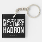 Natuurkunde geeft me een grote Hadron Sleutelhanger (Achterkant)