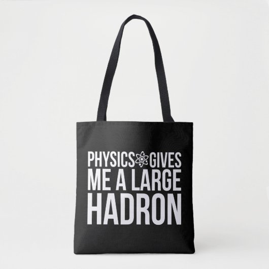Natuurkunde geeft me een grote Hadron Tote Bag (Voorkant)