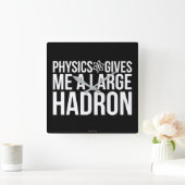 Natuurkunde geeft me een grote Hadron Vierkante Klok (Huis)