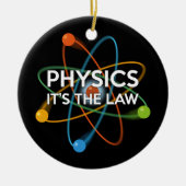 NATUURKUNDE. HET IS DE WET Leuk over wetenschap Keramisch Ornament (Voorkant)