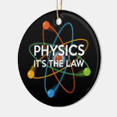 NATUURKUNDE. HET IS DE WET Leuk over wetenschap Keramisch Ornament (Links)