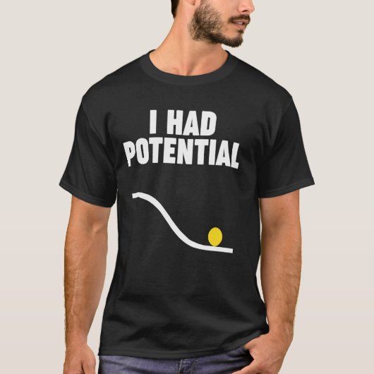 Natuurkunde I HAD POTENTIEEL T-shirt (Voorkant)