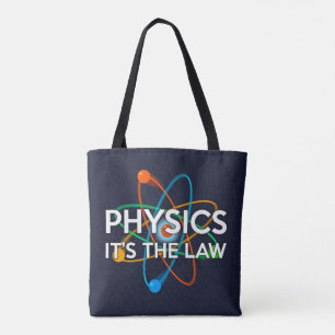 NATUURKUNDE IS DE WET Leuker Wetenschap Tote Bag