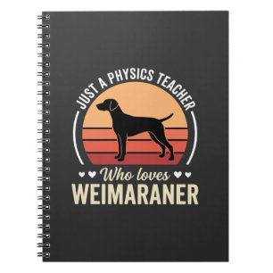 Natuurkundeleraar Weimaraner Hondenliefhebber Notitieboek