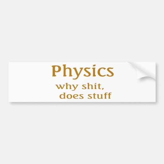 natuurkundige humor bumpersticker (Voorkant)