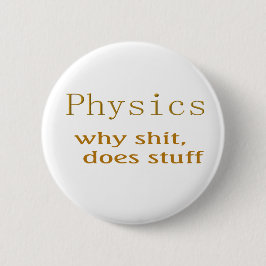 natuurkundige humor ronde button 5,7 cm
