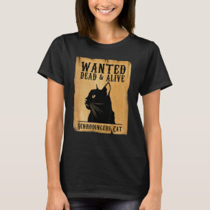 Natuurkundige Shrodingers Natuurkunde Student Sch T-shirt