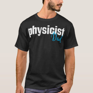 Natuurkundige vader 1 t-shirt