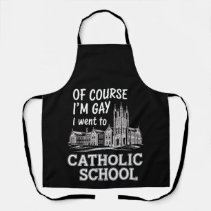 Natuurlijk ben ik gay, ik ging naar een katholieke schort