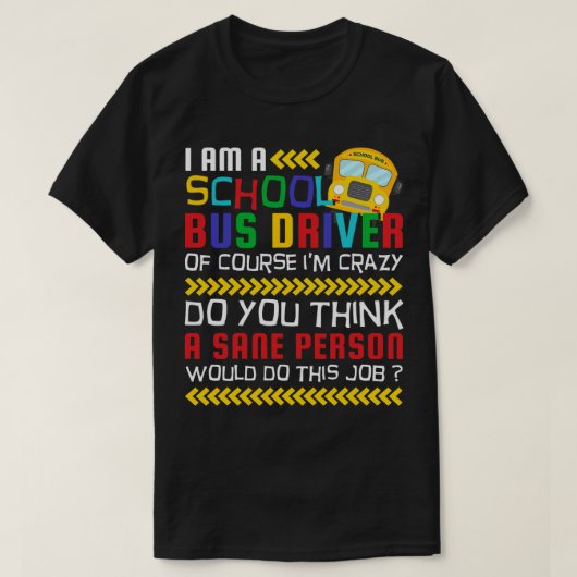 Natuurlijk ben ik gek grappig school bus chauffeur t-shirt (Design voorkant)