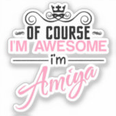 Natuurlijk ben ik geweldig, ik ben Amiya Sticker (Voorkant)
