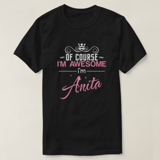 Natuurlijk ben ik Geweldige Anita T-shirt (Design voorkant)