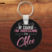 Natuurlijk ben ik Geweldige Chloe Sleutelhanger (Voorkant)