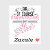 Natuurlijk ben ik Geweldige dat ik Alani ben Sticker (Vel)